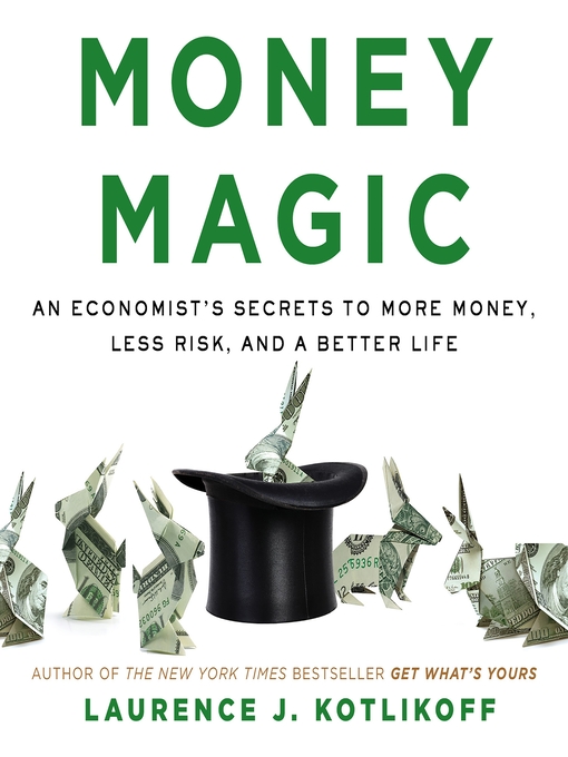 Title details for Money Magic by Laurence J. Kotlikoff - Wait list